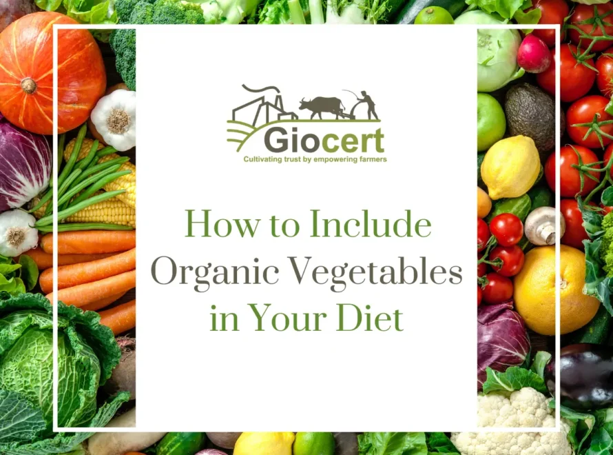 How to Include Organic Vegetables in Your Diet